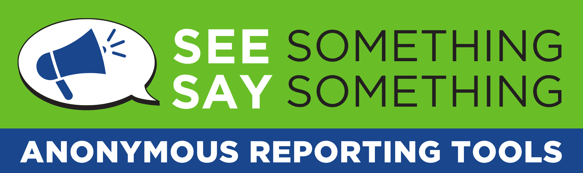 see something, say something anonymous reporting tool